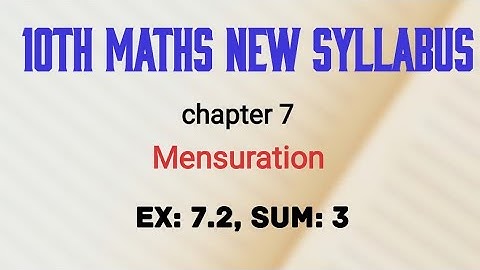 TN 10th std mensuration ex 7.2, sum 3 , new syllabus in tamil