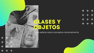 CURSO PROGRAMACIÓN ONLINE GRATIS | Programación Orientada a Objetos  - Capítulo 2: Clases y Objetos