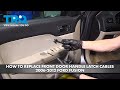 How to Replace Front Door Handle Latch Cables 2006-2012 Ford Fusion