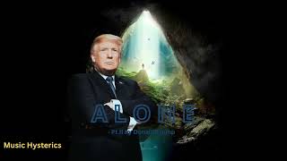 🌌 Trump's Stellar Remix: Alone pt. II! 🎶🎤🚀