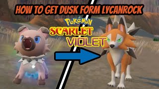 How to get a Dusk Form Lycanrock in Pokemon Scarlet and Violet