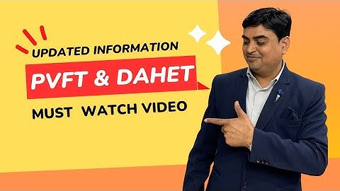 PVFT & DAHET :: Updated Information :: Arvind Sharma Sir MGCI