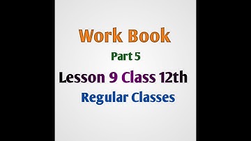 Work Book Class 12th general english lesson 9 mp board by gp dixit