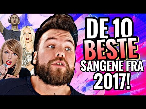 DE 10 BESTE SANGENE FRA 2017!