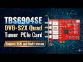TBS6904SE Satellite Tuner Card 5 Year Proven Reliability VCM Multi Stream Processing