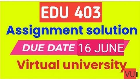 edu 403 assignment 1 solution 2022|edu 403 assignment 1 solution spring 2022|edu 403 assignment 1