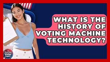 What Is The History Of Voting Machine Technology? - First Time Voter Expert