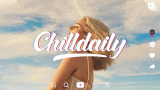 [ 作業用BGM/playlist ] 朝から聴きたくなる最高に気持ちの良い爽やかな洋楽集 [ 洋楽Chilldaily ]