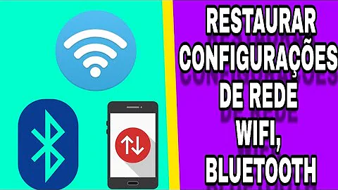 O que é redefinir as configurações de rede?