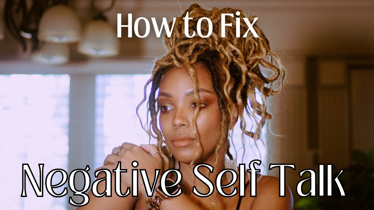 How to Fix Low Self Esteem and Negative Self Talk - YouTube