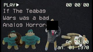 If The Teabag Wars Was A Bad Analog Horror... Cornereye Studios