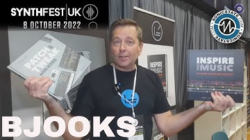 Synthfest UK 22:  Bjooks - Patch and Tweak and Inspire the Music