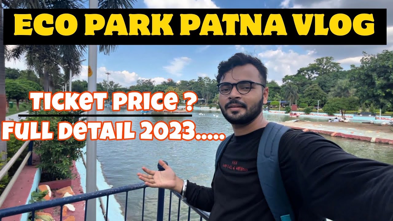 Eco Park Patna Vlog 2023 Ticket Price Full Detail YouTube eco-park-patna-vlog-2023-ticket-price-full-detail-youtube