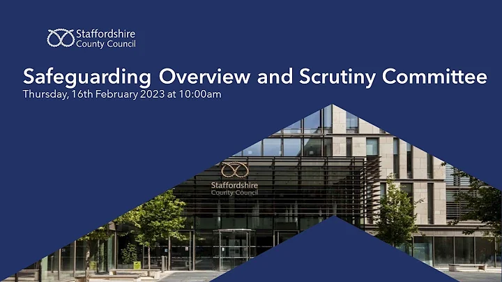 Safeguarding Overview and Scrutiny Committee, Thursday 16th February 2023 at 10:00am