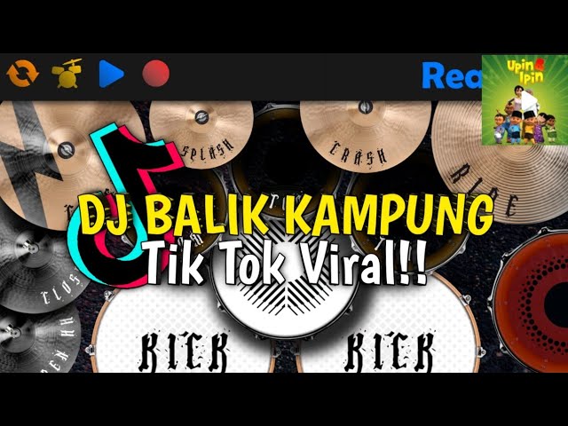 DJ BALIK KAMPUNG UPIN IPIN - TIK TOK VIRAL | REAL DRUM COVER class=
