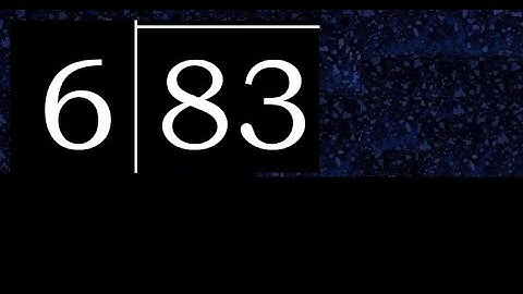 Divide 83 by 6 ,  decimal result  . Division with 1 Digit Divisors . Long Division . How to do