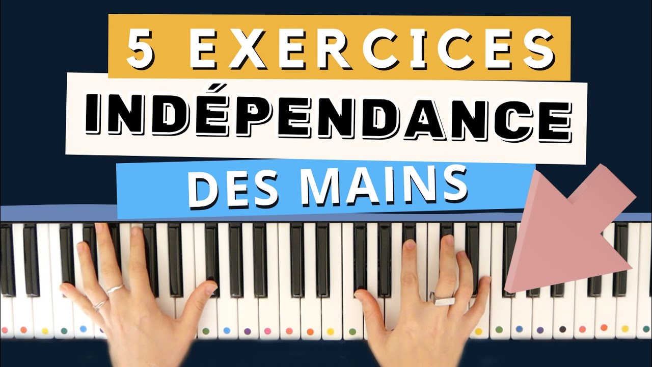 5 exercices indispensables pour acquérir l'independance des mains au