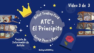 🤴🏻 Decorando ATC El Principito video 3de3 #international #elprincipito #video #2025