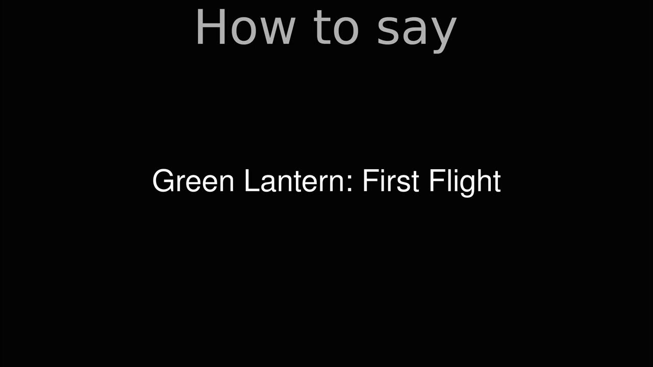 How to Pronounce correctly Green Lantern First Flight (Movie) YouTube