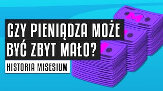 Czy pieniądzy może zabraknąć? Czy ilość pieniądza może być stała?