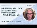 A Preliminary Look at Subtyping People With Type 2 Diabetes