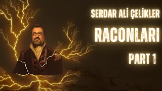 Serdar Ali Çelikler Raconları Part 1