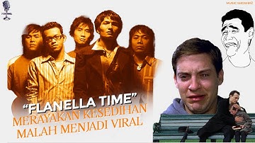 "FLANELLA TIME", MERAYAKAN KESEDIHAN YANG MENJADI VIRAL