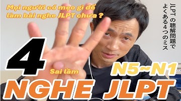 4 Sai Lầm Trong Bài Nghe JLPT-2025