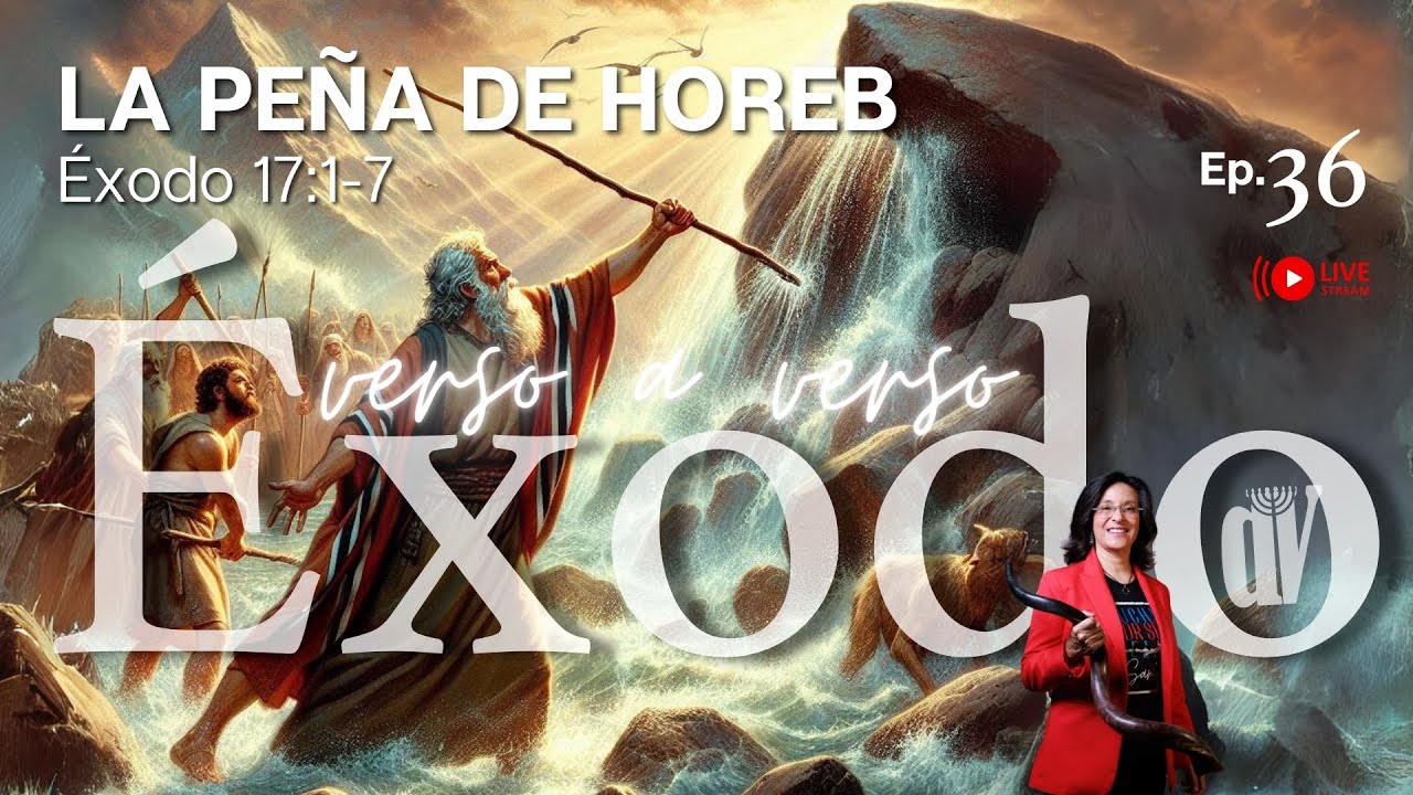 [#36] La PEÑA DE HOREB 🌊 [El AGUA DE VIDA]  [Éxodo 17:1-7]  👈