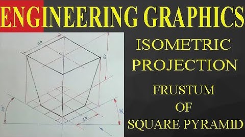 Isometric Projection Of Frustum Of An Inverted Square Pyramid in Engineering Graphics (Part-6)