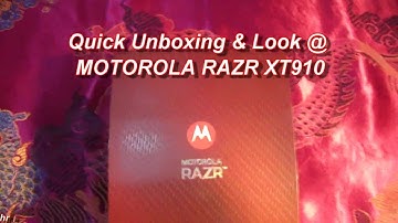 [Unboxing] Motorola RAZR [XT910] PART-1 Asia(IN) Version by Hrishi21007™