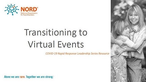 NORD Rapid Response Webinar: Considerations when Transitioning to Virtual Events