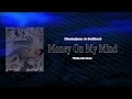 Money on my mind ft sakelakela  vietlouis rmx   vn record