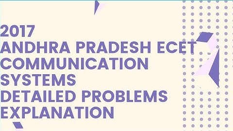 2017 ANDHRA PRADESH ECET ECE COMMUNICATION SYSTEMS FULLY SOLVED