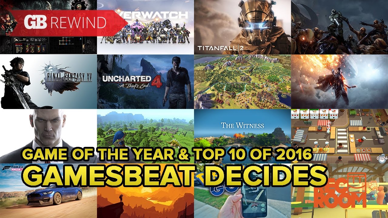The 10 best games of 2016 and GamesBeat's Game of the Year