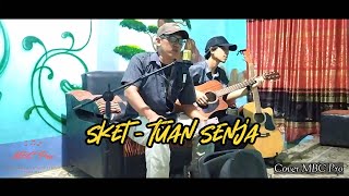Tuan Senja - Sket (Cover MBC Pro)