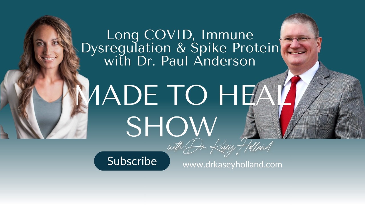 Long Covid, Immune Dystregulation, and Spike Protein with Dr. Paul Anderson