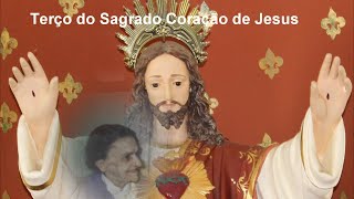 Terço ao Sagrado Coração de Jesus. Exercícios Espirituais feitos por D. Lola.