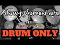 [Drum Only] Scorpions - Always Somewhere (Drum Cover by Ji)