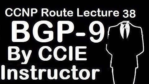 bgp routing protocol tutorial in hindi part-9 | CCNP Route Lecture 38 | WhatsApp +91-935-139-3754