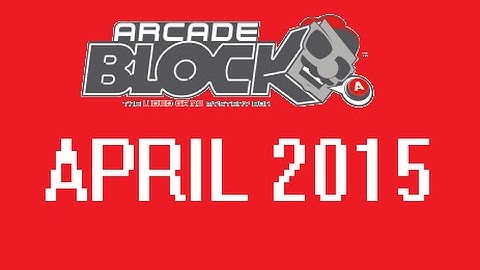 Arcade Block - April 2015: Unboxing and Review!