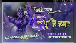 hindu_hai_ham_hai_×_kattar_hindu_dailog_×_EDM_hard_bass_Dj anshu hard bass #jayshreeram