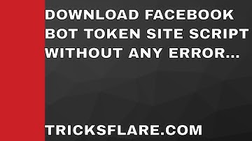 Make Facebook Bot Token SIte - Android Token Without Any Checkpoint | TricksFlare