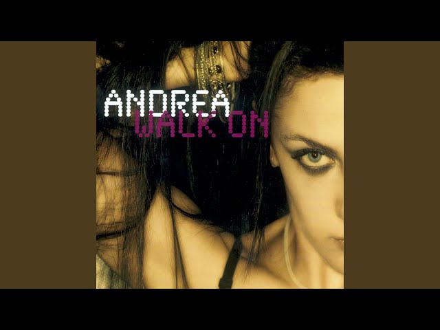 Andrea - Walk on