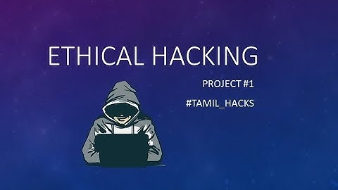 Learn Ethical Hacking in Tamil | Complete Course | Project#1
