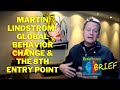 Martin Lindstrom: Global Behavior Change &amp; The 8th Entry Point | Brainfluence Brief