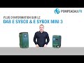 Dab e sybox  e sybox mini 3 pompe surpresseur  prsentation