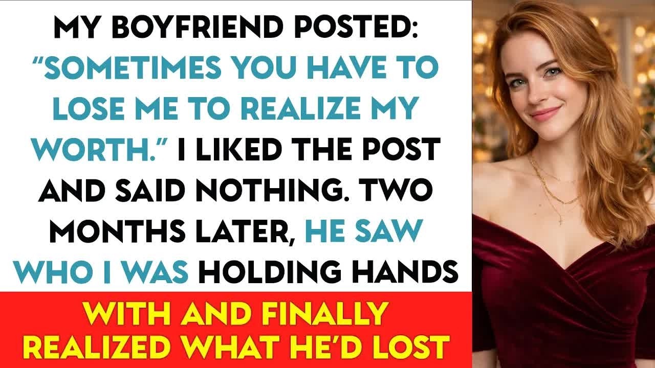 My Boyfriend Posted： ＂Sometimes You Have To Lose Me To Realize My Worth ＂ I Liked
