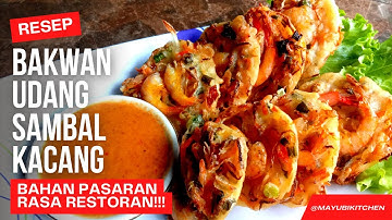 BAHAN PASARAN RASA RESTORAN!!! - Resep Bakwan Udang Sambal Kacang