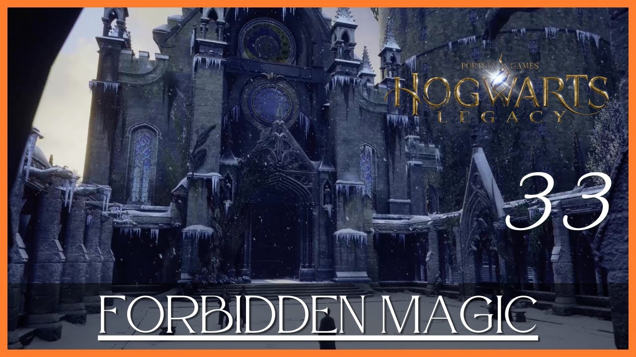 Forbidden Magic || Hogwarts Legacy (Part 33) - YouTube